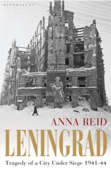 Leningrad : Tragedy of a City Under Siege, 1941-44