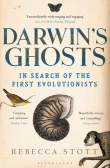 Darwin's Ghosts : In Search of the First Evolutionists