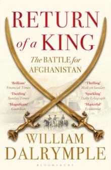 Return of a King : The Battle for Afghanistan