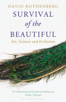 Survival of the Beautiful : Art, Science, and Evolution