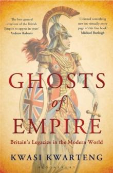 Ghosts of Empire : Britain's Legacies in the Modern World