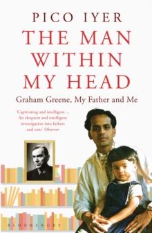 The Man Within My Head : Graham Greene, My Father and Me