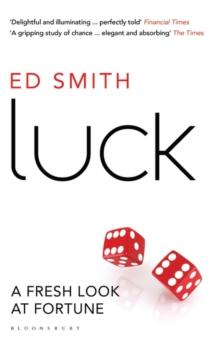 Luck : A Fresh Look At Fortune