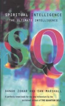 Spiritual Intelligence : The Ultimate Intelligence