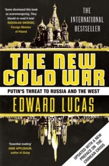 The New Cold War : How the Kremlin Menaces both Russia and the West