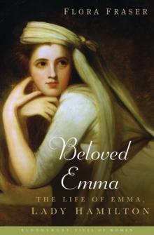 Beloved Emma : The Life of Emma, Lady Hamilton