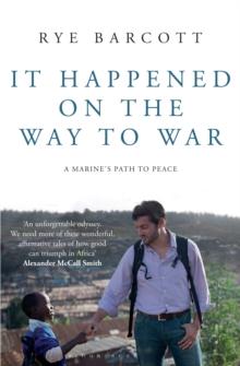 It Happened on the Way to War : A Marine's Path to Peace