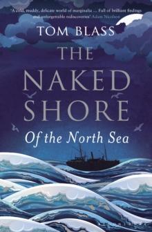 The Naked Shore : Of the North Sea