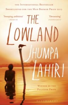 The Lowland : Shortlisted for the Booker Prize and the Women's Prize for Fiction