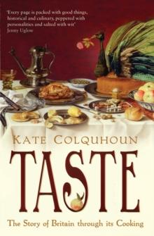 Taste : The Story of Britain Through its Cooking