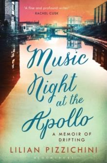 Music Night at the Apollo : A Memoir of Drifting