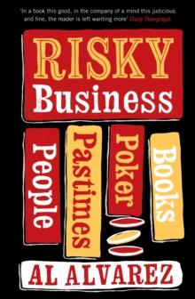 Risky Business : People, Pastimes, Poker and Books