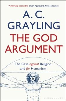 The God Argument : The Case Against Religion and for Humanism