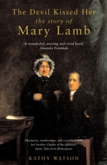 The Devil Kissed Her : The Story of Mary Lamb