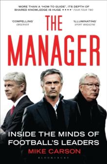 The Manager : Inside the Minds of Football's Leaders