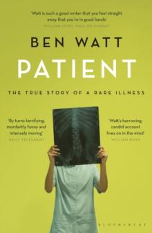 Patient : The True Story of a Rare Illness