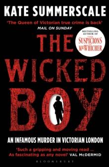 The Wicked Boy : Shortlisted for the CWA Gold Dagger for Non-Fiction 2017