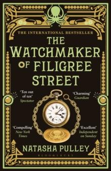 The Watchmaker of Filigree Street : The Extraordinary, Imaginative, Magical Debut Novel