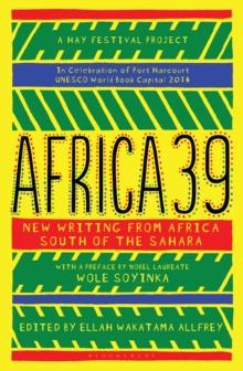 Africa39 : New Writing from Africa South of the Sahara