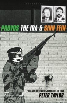 The Provos : The IRA and Sinn Fein