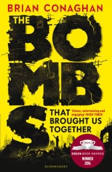 The Bombs That Brought Us Together : WINNER OF THE COSTA CHILDREN'S BOOK AWARD 2016