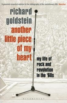 Another Little Piece of My Heart : My Life of Rock and Revolution in the '60s