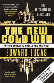 The New Cold War : Putin's Threat to Russia and the West