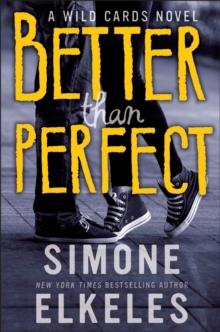 Better Than Perfect : A Wild Cards Novel