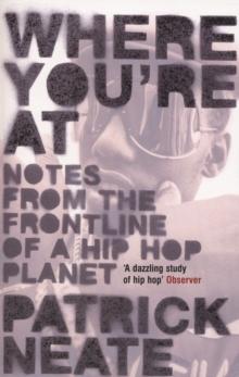 Where You're At : Notes from the Frontline of a Hip Hop Planet