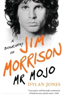 Mr Mojo : A Biography of Jim Morrison