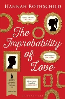 The Improbability of Love : SHORTLISTED FOR THE BAILEYS WOMEN'S PRIZE FOR FICTION 2016