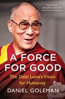 A Force for Good : The Dalai Lama's Vision for Our World