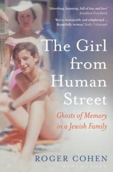 The Girl From Human Street : Ghosts of Memory in a Jewish Family