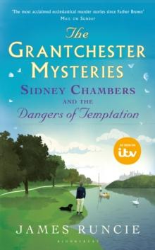 Sidney Chambers and The Dangers of Temptation : Grantchester Mysteries 5