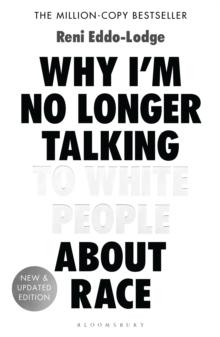 Why Im No Longer Talking to White People About Race : The Sunday Times Bestseller