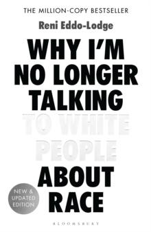 Why Im No Longer Talking to White People About Race : The #1 Sunday Times Bestseller