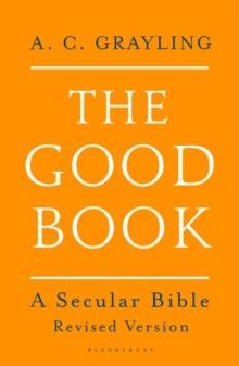 The Good Book : A Secular Bible