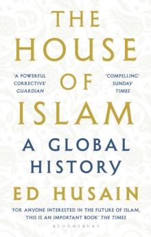 The House of Islam : A Global History