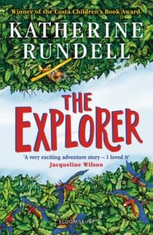 The Explorer : WINNER OF THE COSTA CHILDREN'S BOOK AWARD