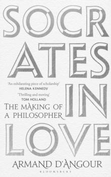 Socrates in Love : The Making of a Philosopher