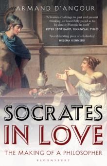 Socrates in Love : The Making of a Philosopher