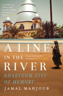 A Line in the River : Khartoum, City of Memory