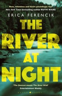 The River at Night : A Taut and Gripping Thriller