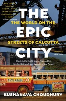 The Epic City : The World on the Streets of Calcutta