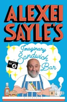 Alexei Sayle's Imaginary Sandwich Bar : Based on the Hilarious BBC Radio 4 Series