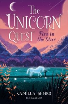 Fire In The Star : The Unicorn Quest 3