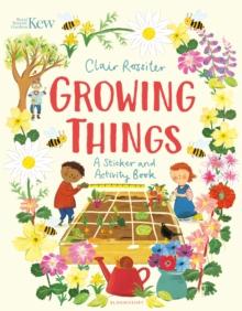 KEW: Growing Things : A Sticker And Activity Book