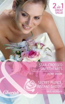 Star-Crossed Sweethearts / Secret Prince, Instant Daddy! : Star-Crossed Sweethearts / Secret Prince, Instant Daddy!