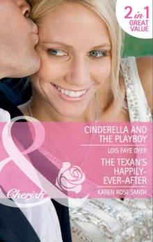 Cinderella And The Playboy / The Texas Billionaire's Baby : Cinderella and the Playboy / the Texas Billionaire's Baby