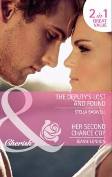 The Deputy's Lost And Found / Her Second Chance Cop : The Deputy's Lost and Found / Her Second Chance Cop (More Than Friends)